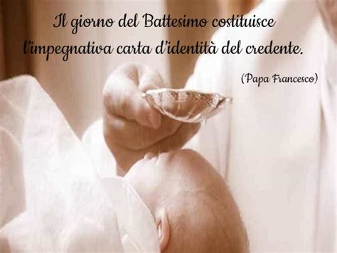 battesimale frasi battesimo papa francesco