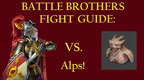 battle brothers how to fight alps