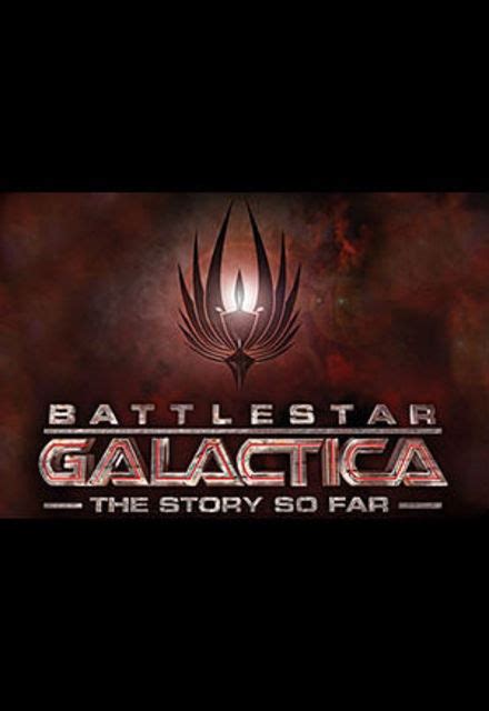 battlestar galactica the story so far