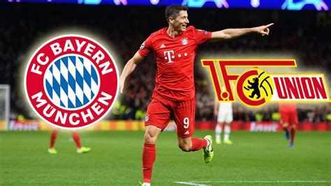 bayern gegen union berlin live ticker