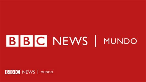 bbc news mundo noticias