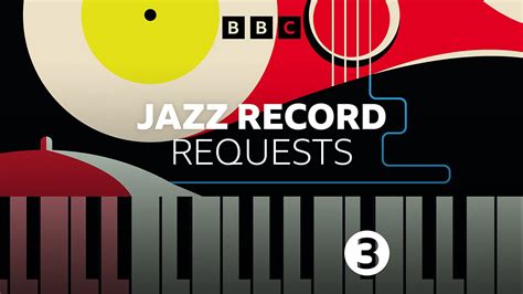 bbc radio 3 jazz record requests