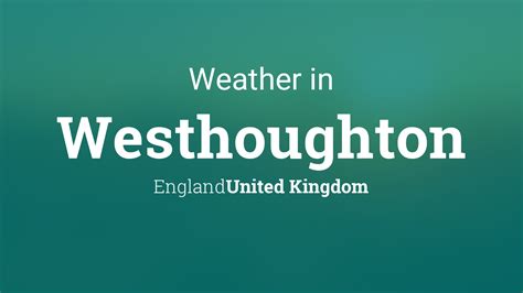 bbc weather westhoughton 10 day