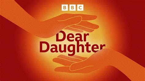 bbc world service dear daughter
