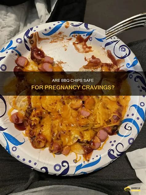 Bbq Chips Pregnant