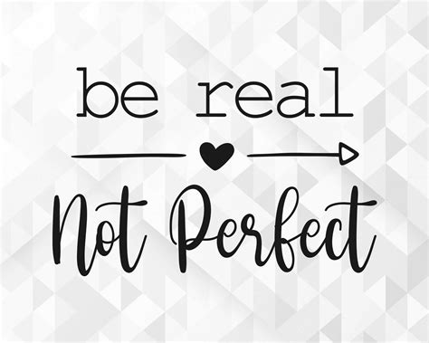 Be Real Not Perfect Svgpositive Svg Motivational Svgmama Etsy Ireland