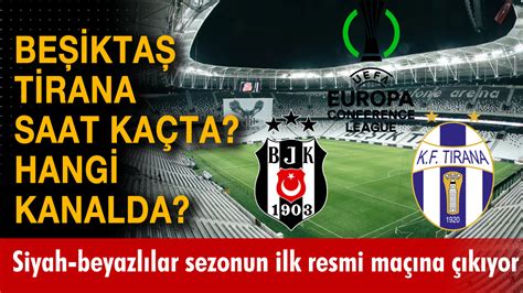 beşiktaş tirana hangi kanalda