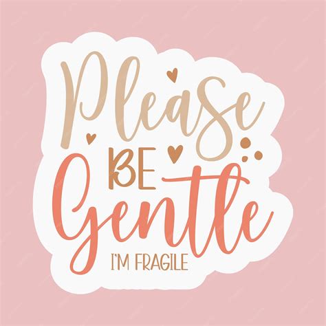 be gentle please