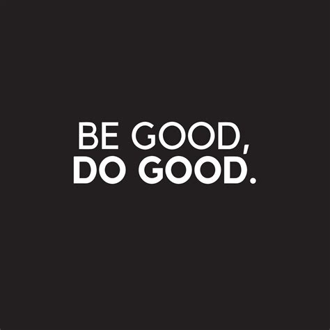 be good do good