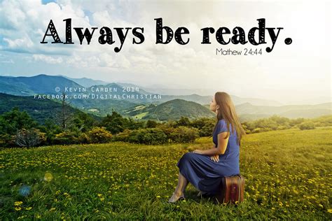 be ye always ready
