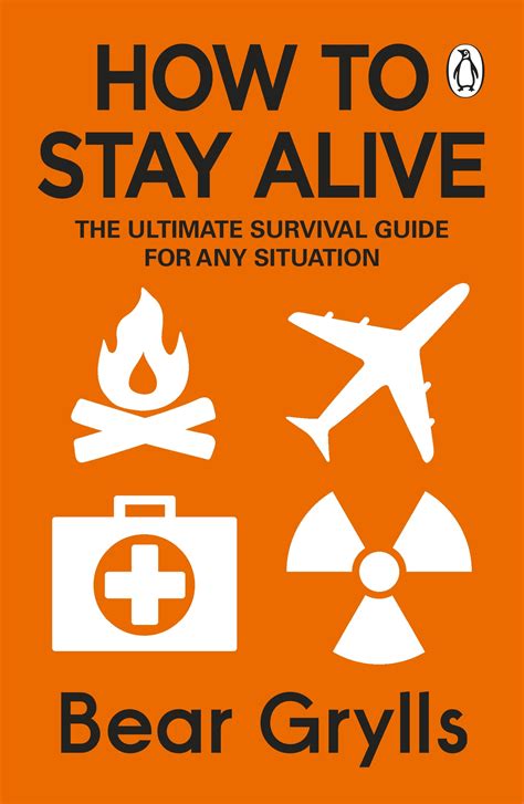 bear grylls how to stay alive