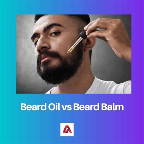 Beard Oil.vs Beard Balm