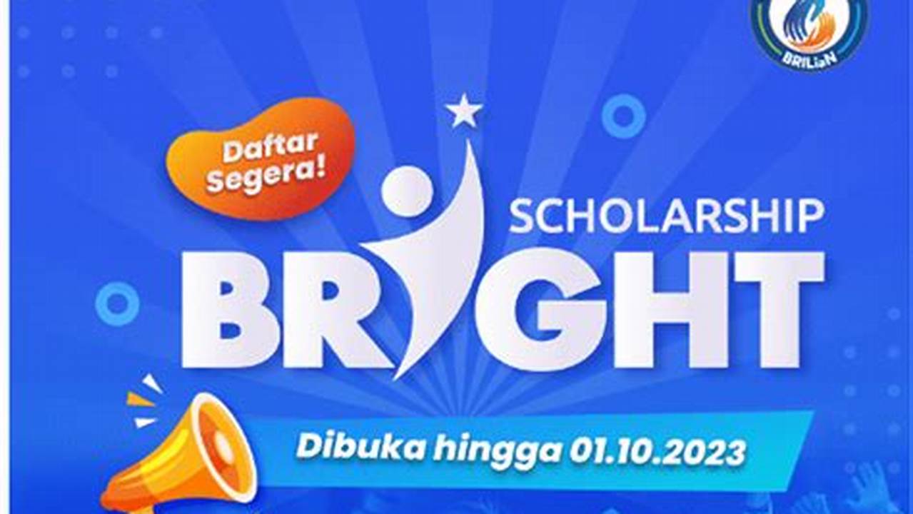 Raih Mimpimu dengan Beasiswa Bright BRI: Panduan Lengkap