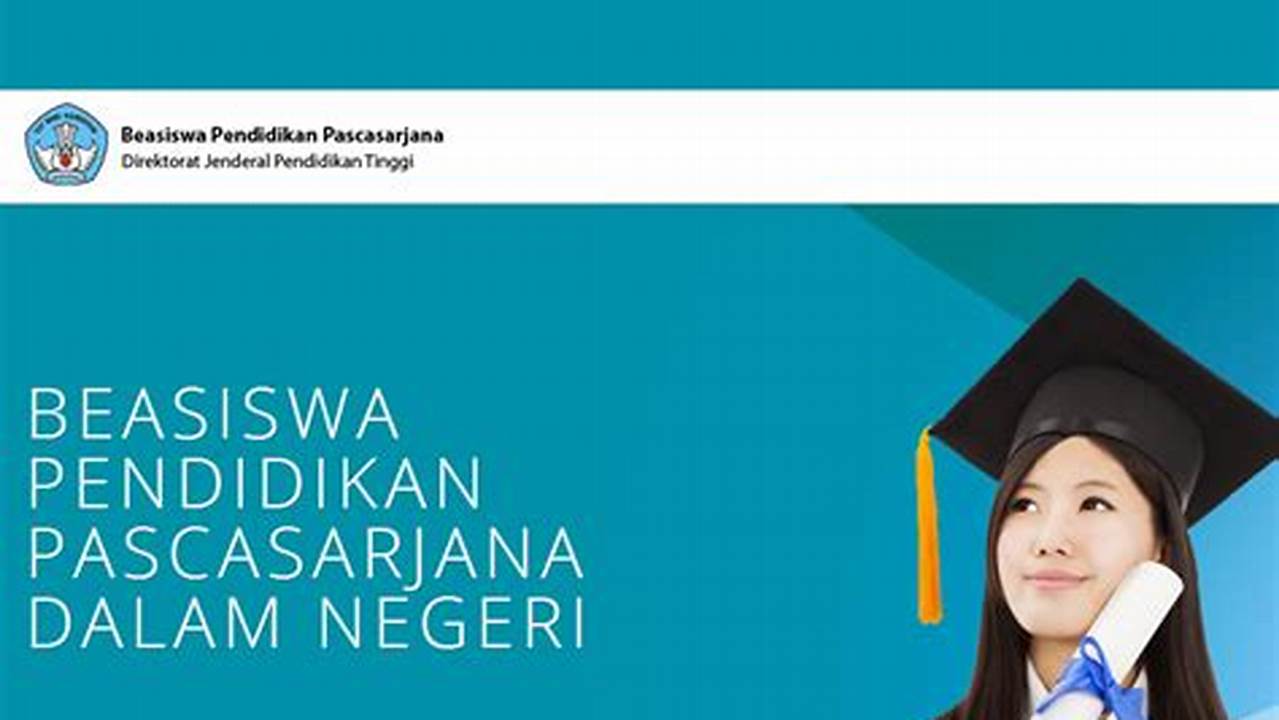 Tips Mendapatkan Beasiswa Pendidikan Pascasarjana Dalam Negeri BPP DN
