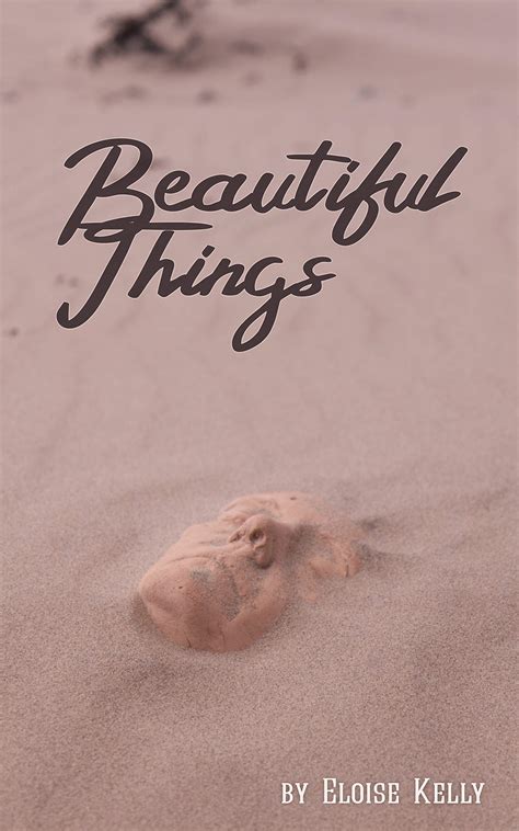 Beautiful Things Goodreads