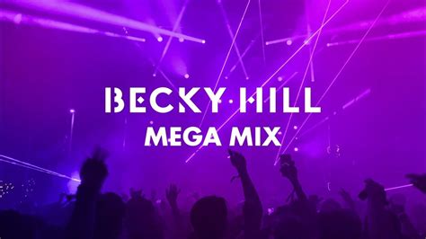 becky hill playlist mega mix