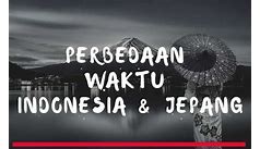 Beda Jam Jepang dan Indonesia