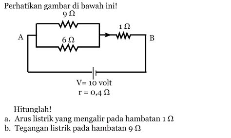 Beda Potensial Antara Kedua Ujung Resistor 4 Ohm Adalah…