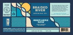 Beer Here Now Braided River