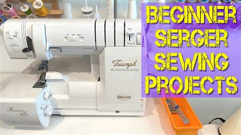 beginner serger projects