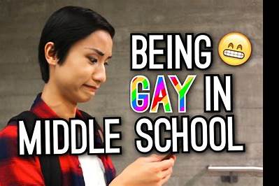 BEING GAY IN MIDDLE SCHOOL