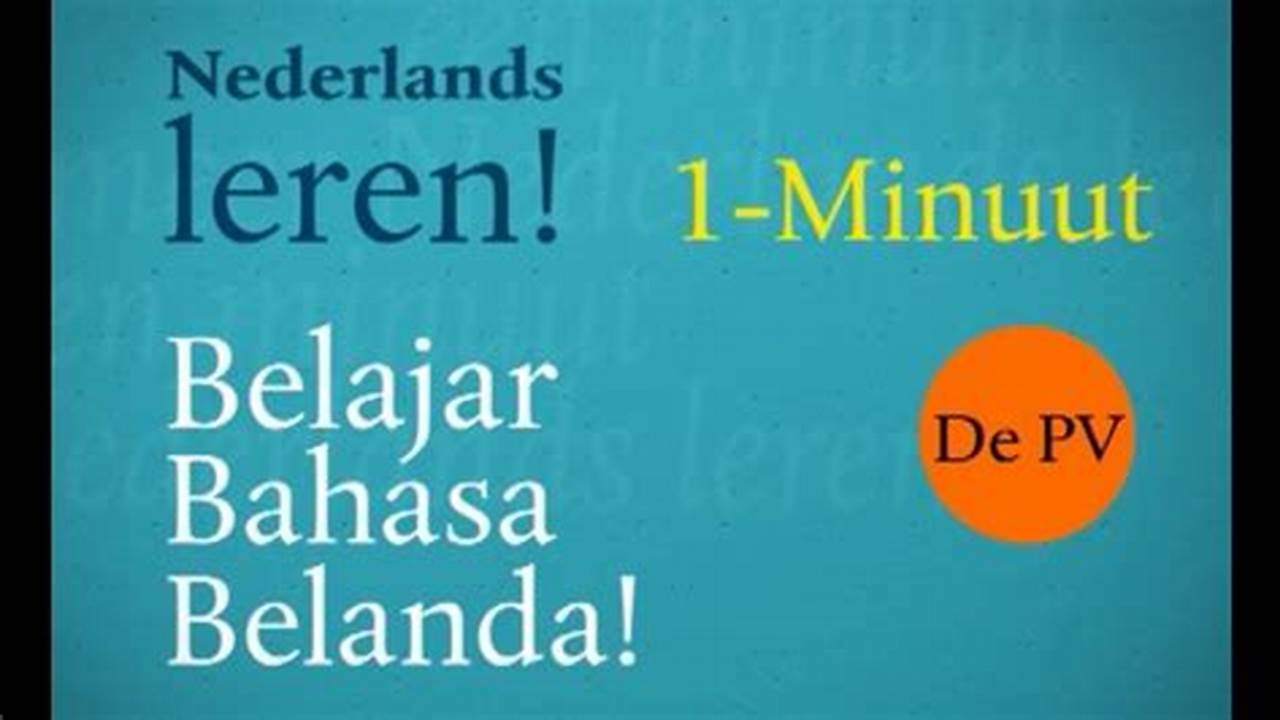 Rahasia Sukses Belajar Bahasa Belanda: Panduan Lengkap dari Nol hingga Mahir