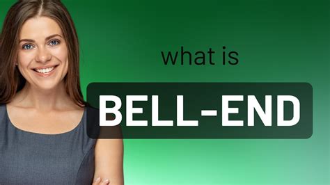 Bell End Meaning In Hindi