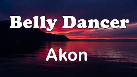 Belly Dancer Lyrics Akon