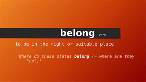 belong definition and meaning