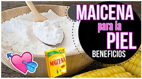 beneficios de la maizena