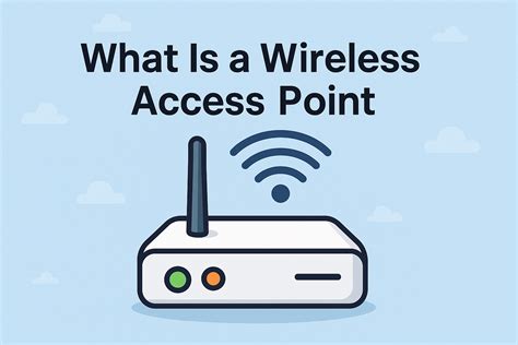 Benefits Of A Wireless Access Point