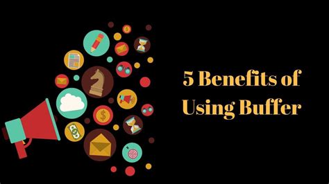 Benefits Of Using Buffer
