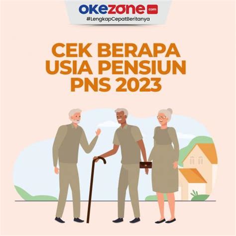 berapa batas usia pensiun pns