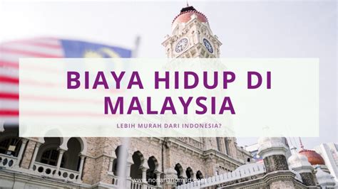 berapa biaya hidup di malaysia