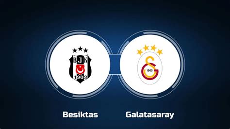 besiktas vs galatasaray live streaming