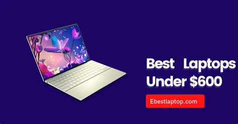 Best Laptop Under 600 in 2022 PC Guide
