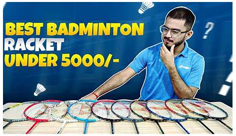 5 Best Badminton Racket for Smash and Control that would help you win