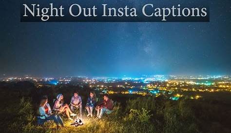 Best Caption For Night Photography SUNSET CAPTIONS FOR INSTAGRAM 150 BEST SUNSET QUOTES AND
