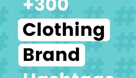 162 BEST Clothing Brand Hashtags in 2021 📈 Copy & Paste