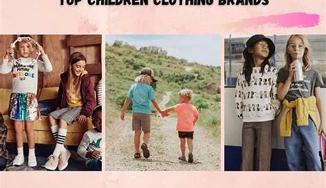 Best Clothing Brands For Youth Top 10 Children In 2020 Your Kids