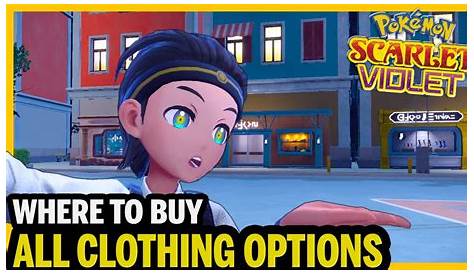 Pokemon Scarlet & Violet All Clothing Store Locations Gamepur