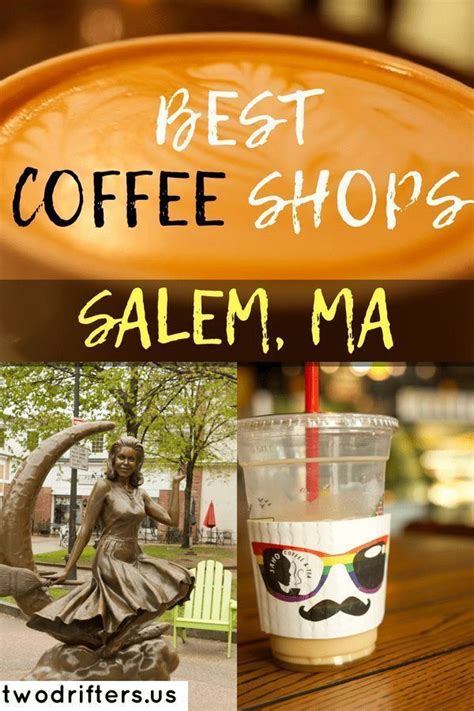 3 of the Best Coffee Shops in Salem, MA Salem massachusetts, Best