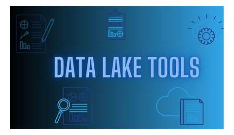 The 12 Best Data Lake Tools for 2023