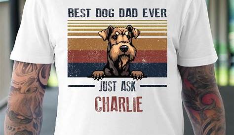 Best Dog Dad Ever T Shirt Daddy Father's Day Birthday Men tee Top