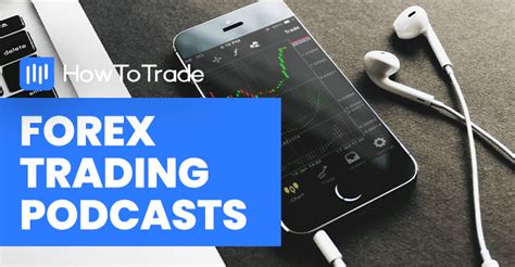 30 Best Forex Podcasts You Must Follow in 2023