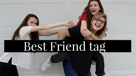 The Best Friend Tag & Challenge YouTube