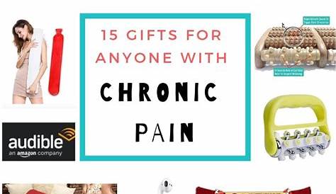 Best Gifts For Chronic Pain