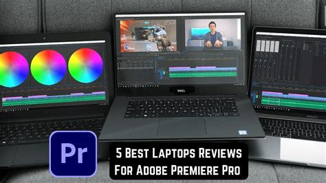 Best Laptop For Adobe Premiere Pro (5 Best Laptops Reviews) Laptops Media