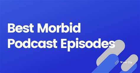 Best Morbid Podcast Episodes In 2023