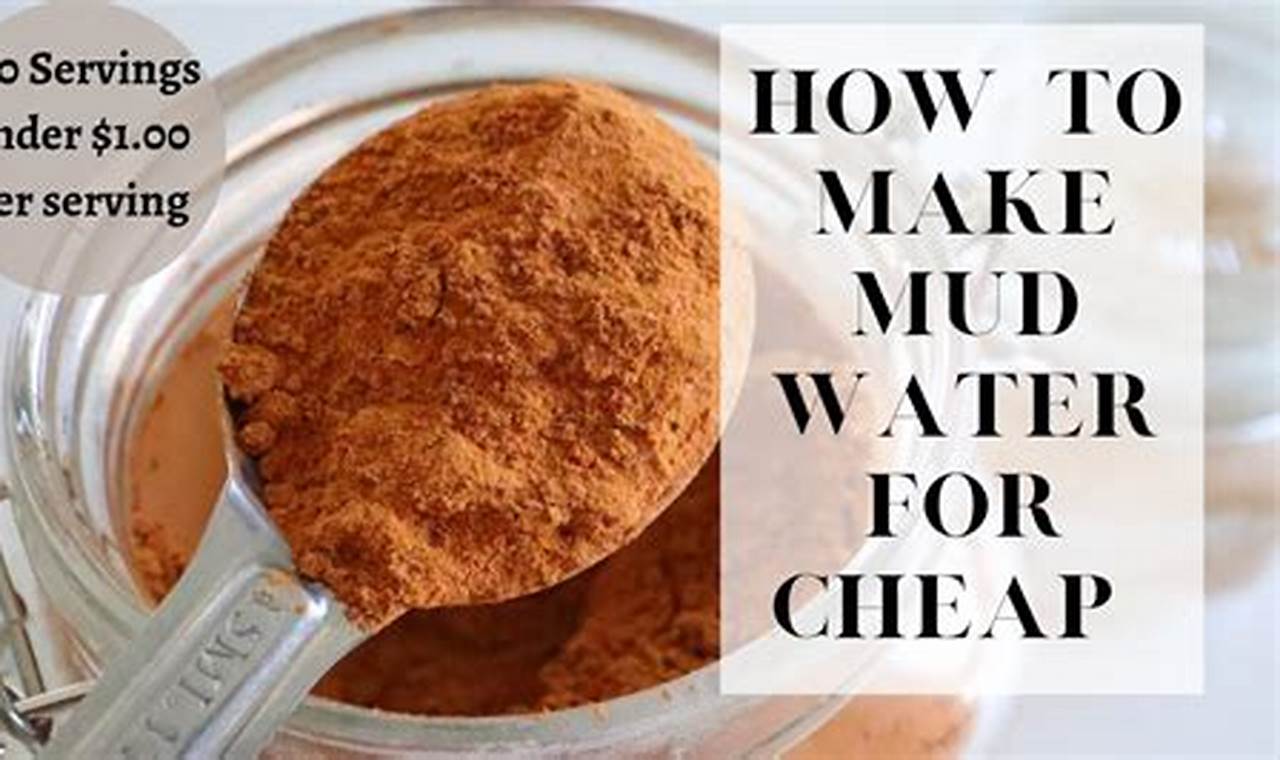 best mud water recipe